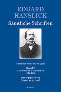 Eduard Hanslick. Samtliche Schriften. Historisch-Kritische Ausgabe