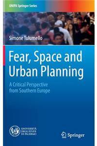 Fear, Space and Urban Planning