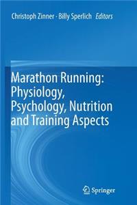 Marathon Running: Physiology, Psychology, Nutrition and Training Aspects