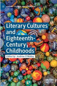 Literary Cultures and Eighteenth-Century Childhoods