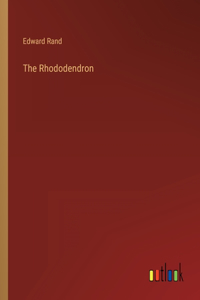 The Rhododendron