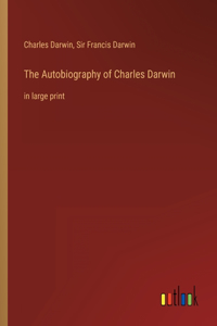 The Autobiography of Charles Darwin