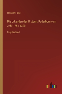 Die Urkunden des Bistums Paderborn vom Jahr 1251-1300