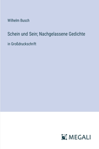 Schein und Sein; Nachgelassene Gedichte