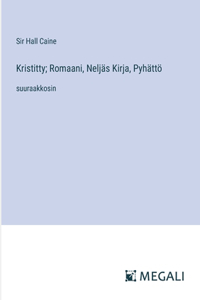 Kristitty; Romaani, Neljäs Kirja, Pyhättö