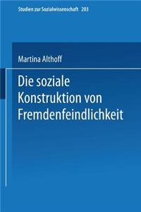 Die Soziale Konstruktion Von Fremdenfeindlichkeit