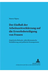 Der Einfluß Der Arbeitszeit Auf Die Erwerbsbeteiligung Von Frauen
