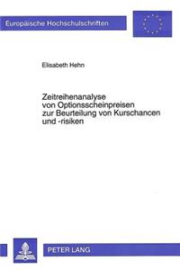 Zeitreihenanalyse von Optionsscheinpreisen zur Beurteilung von Kurschancen und -risiken