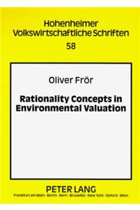 Rationality Concepts in Environmental Valuation