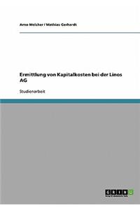 Ermittlung von Kapitalkosten bei der Linos AG
