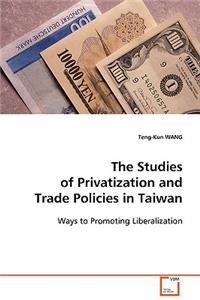 Studies of Privatization and Trade Policies