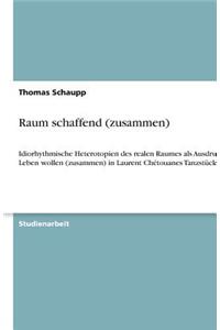 Raum schaffend (zusammen)