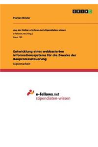 Entwicklung eines webbasierten Informationssystems für die Zwecke der Bauprozesssteuerung
