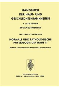 Normale Und Pathologische Physiologie Der Haut III / Normal and Pathologic Physiology of the Skin III