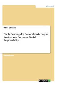 Bedeutung des Personalmarketing im Kontext von Corporate Social Responsibility