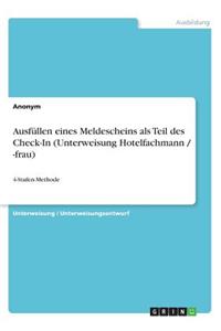 Ausfüllen eines Meldescheins als Teil des Check-In (Unterweisung Hotelfachmann / -frau)