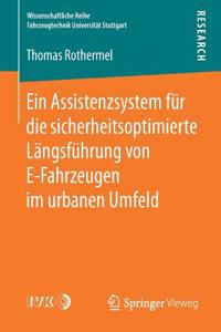 Ein Assistenzsystem für die sicherheitsoptimierte Längsführung von E-Fahrzeugen im urbanen Umfeld
