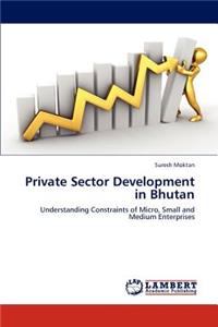 Private Sector Development in Bhutan