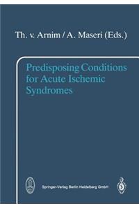 Predisposing Conditions for Acute Ischemic Syndromes