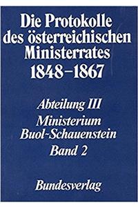 Die Protokolle Des Osterreichischen Ministerrates 1848-1867 Abteilung III: Das Ministerium Buol-Schauenstein Band 2