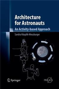 Architecture for Astronauts
