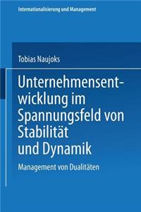 Unternehmensentwicklung im Spannungsfeld von Stabilität und Dynamik