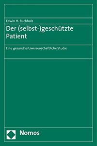 Der (Selbst-)Geschutzte Patient