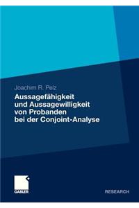 Aussagefähigkeit Und Aussagewilligkeit Von Probanden Bei Der Conjoint-Analyse