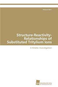 Structure-Reactivity-Relationships of Substituted Tritylium Ions