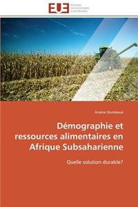 Démographie Et Ressources Alimentaires En Afrique Subsaharienne