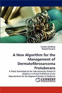 New Algorithm for the Management of Dermatofibrosarcoma Protuberans