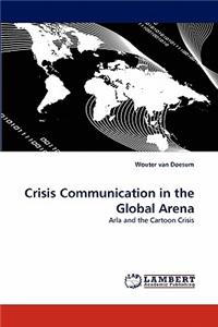 Crisis Communication in the Global Arena