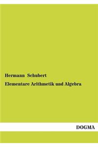 Elementare Arithmetik Und Algebra