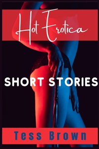 Hot Erotica Short Stories