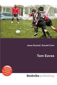 Tom Eaves