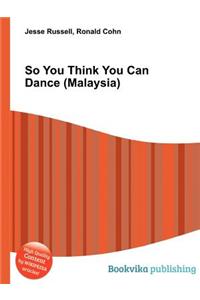 So You Think You Can Dance (Malaysia)