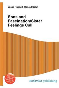 Sons and Fascination/Sister Feelings Call