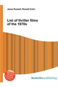 List of Thriller Films of the 1970s