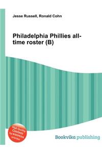 Philadelphia Phillies All-Time Roster (B)