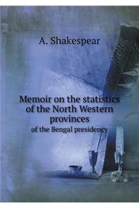Memoir on the statistics of the North Western provinces of the Bengal presidency