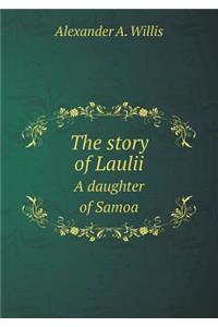 The Story of Laulii a Daughter of Samoa