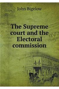 The Supreme court and the Electoral commission