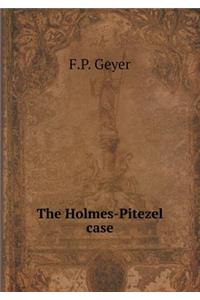 The Holmes-Pitezel case