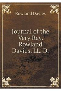 Journal of the Very Rev. Rowland Davies, LL. D