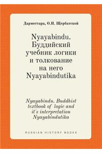 Nyayabindu. Buddhist textbook of logic and it's interpretation Nyayabindutika