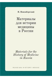 Materials for the History of Medicine in Russia