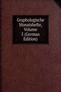 Graphologische Monatshefte, Volume 5 (German Edition)