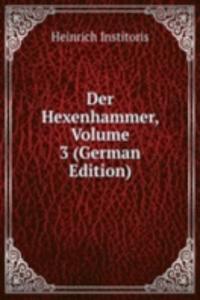 Der Hexenhammer, Volume 3 (German Edition)