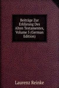 Beitrage Zur Erklarung Des Alten Testamentes, Volume 5 (German Edition)