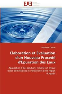 Élaboration Et Évaluation d'Un Nouveau Procédé d'Épuration Des Eaux